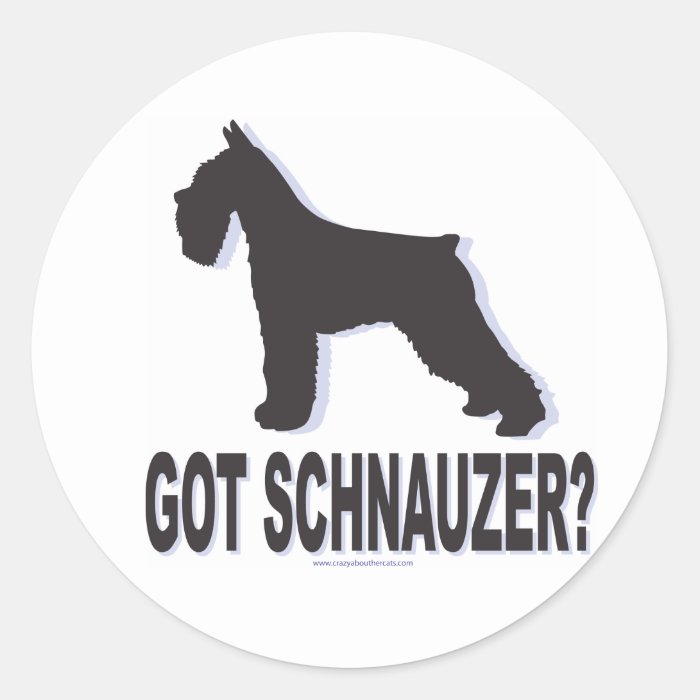 Got Schnauzer? Stickers