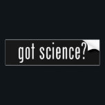 got science? bumper sticker<br><div class="desc">white letters on a black background.  Got science?  A parody of the got milk commercials.</div>