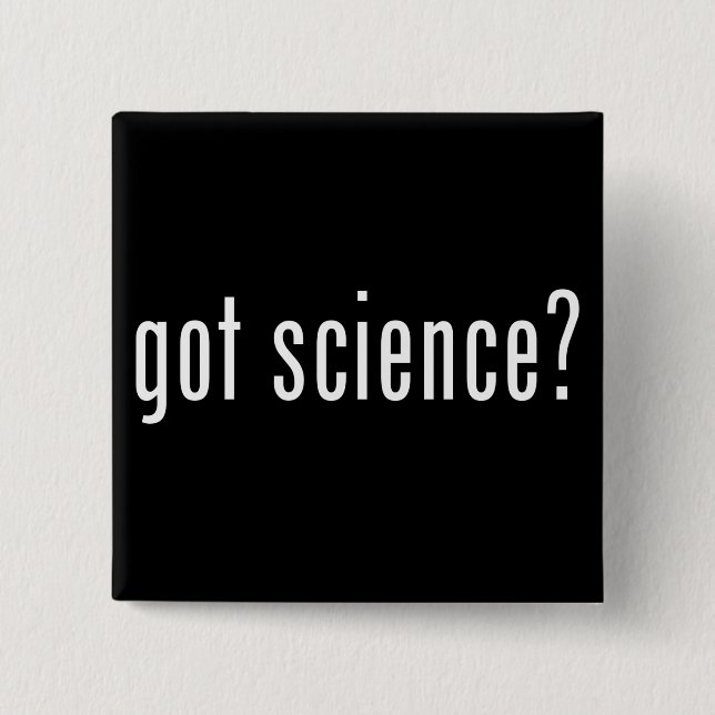 got science? button (Front)