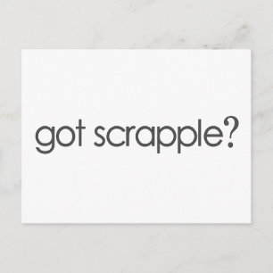 Got Scrappleã¯Â‚¬Â¥ Postcard