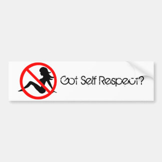 Got Self Respect? Bumper Sticker