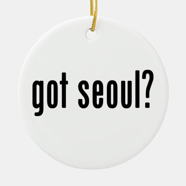 got seoul? ceramic ornament (Front)