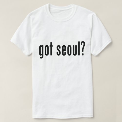 got seoul T_Shirt