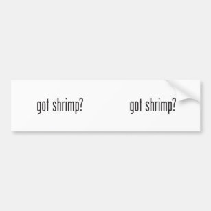 got shrimp bumper sticker