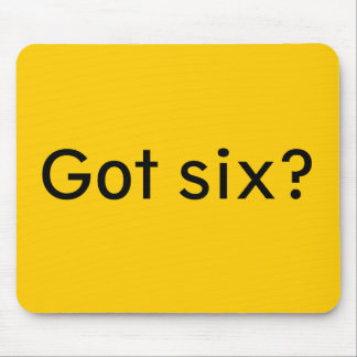 Got six? mouse pad