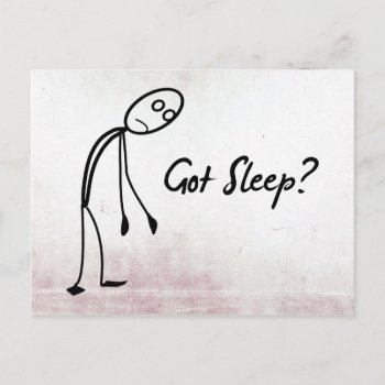 Got Sleep? Postcard by OutFrontProductions at Zazzle