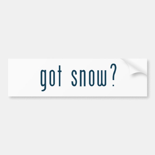 got snow bumper sticker (Front)