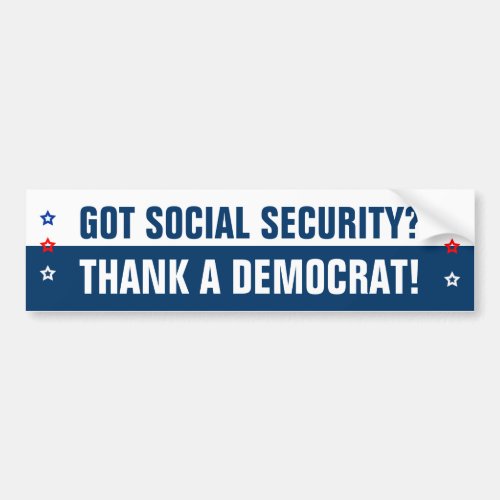 Got Social Security Bumper Sticker