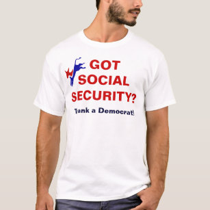 Got Social Security? T-Shirt