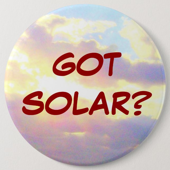 GOT SOLAR? button (Front)