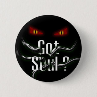Got Soul ? (anime version) Pinback Button