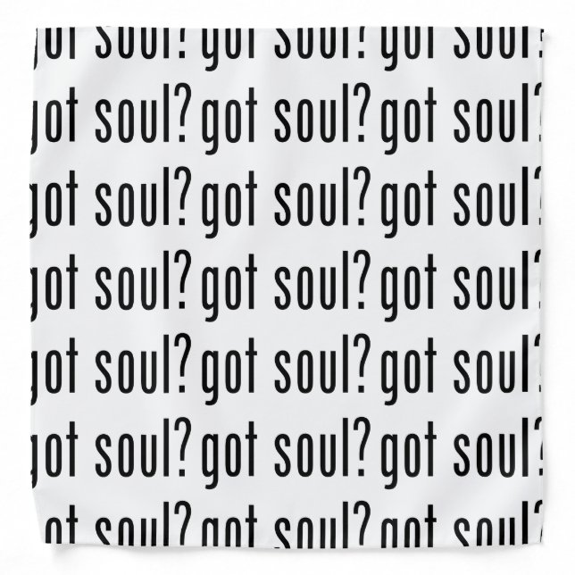 got soul? bandana (Front)