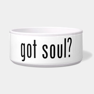 got soul? bowl