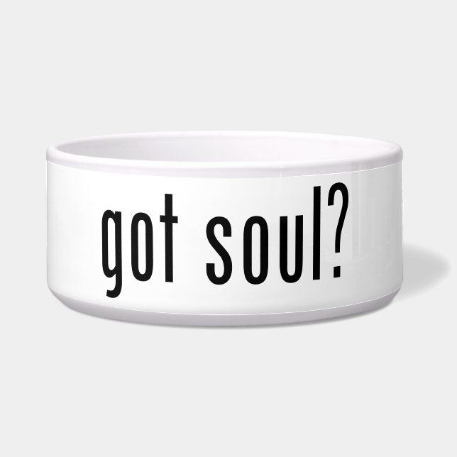 got soul? bowl (Front)