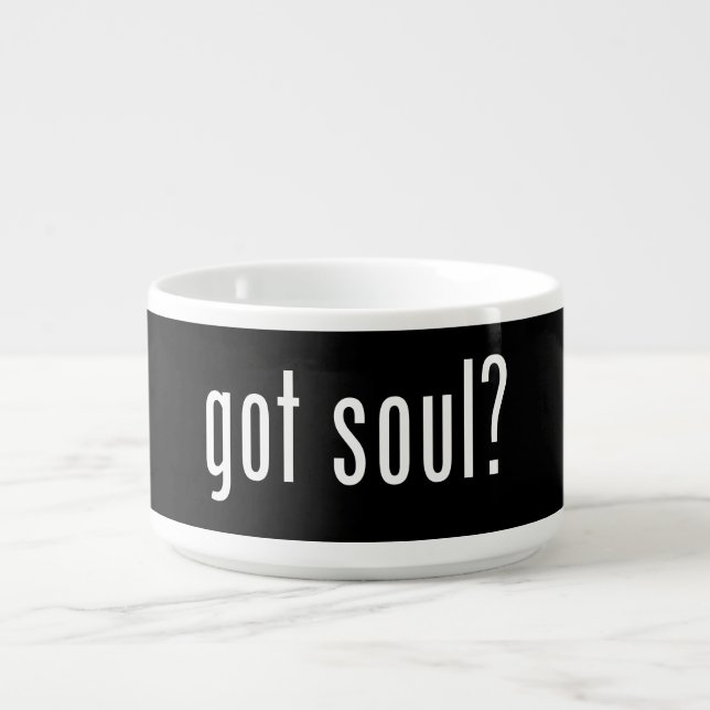 got soul? bowl (Center)