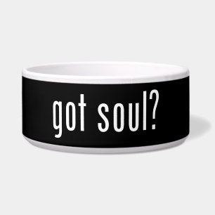 got soul? bowl