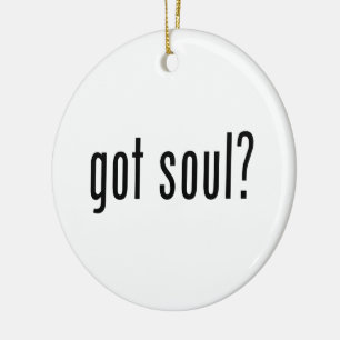got soul? ceramic ornament