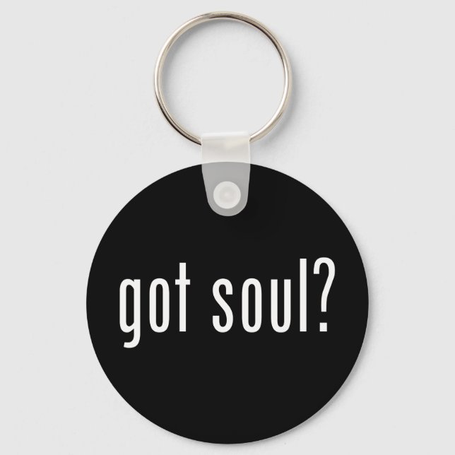 got soul? keychain (Front)