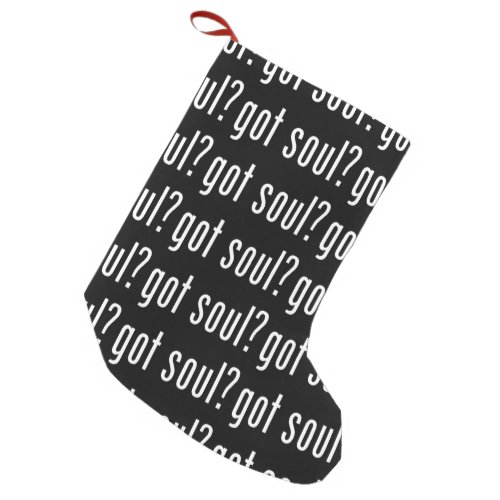 got soul small christmas stocking