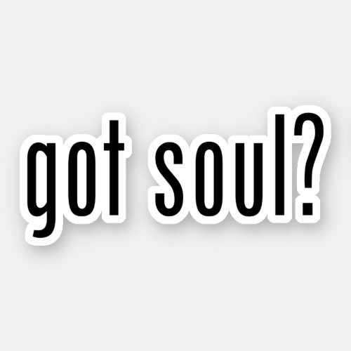 got soul Sticker