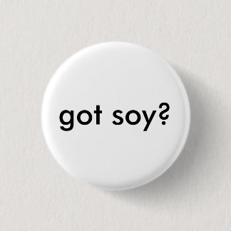 got soy? button