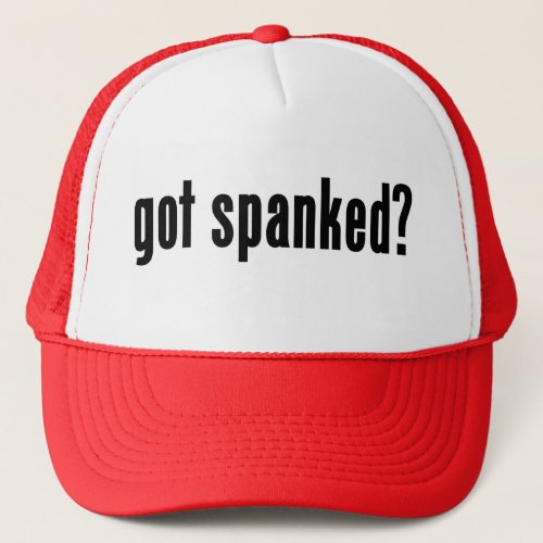 got spanked trucker hat