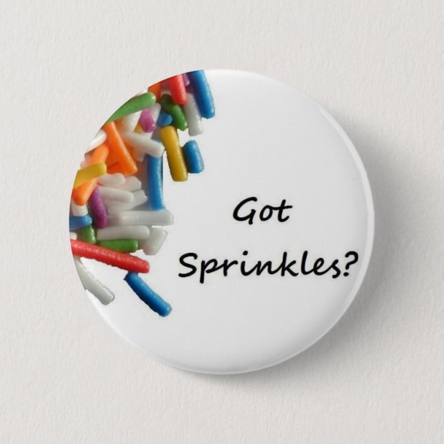 Got Sprinkles? Button (Front)