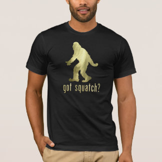 Got Squatch? T-Shirt