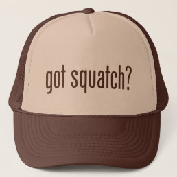 Got Squatch? Trucker Hat