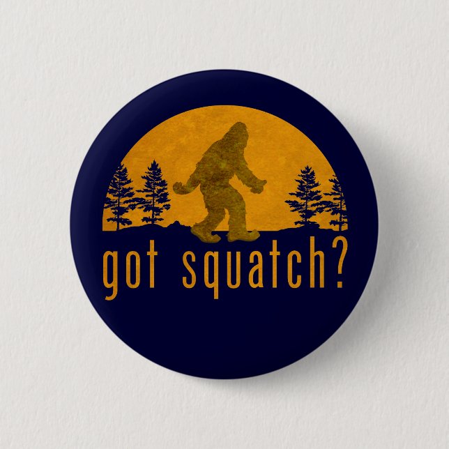 Got Squatch? Vintage Pinback Button (Front)