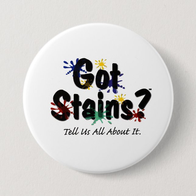 Got Stains? Button (Front)