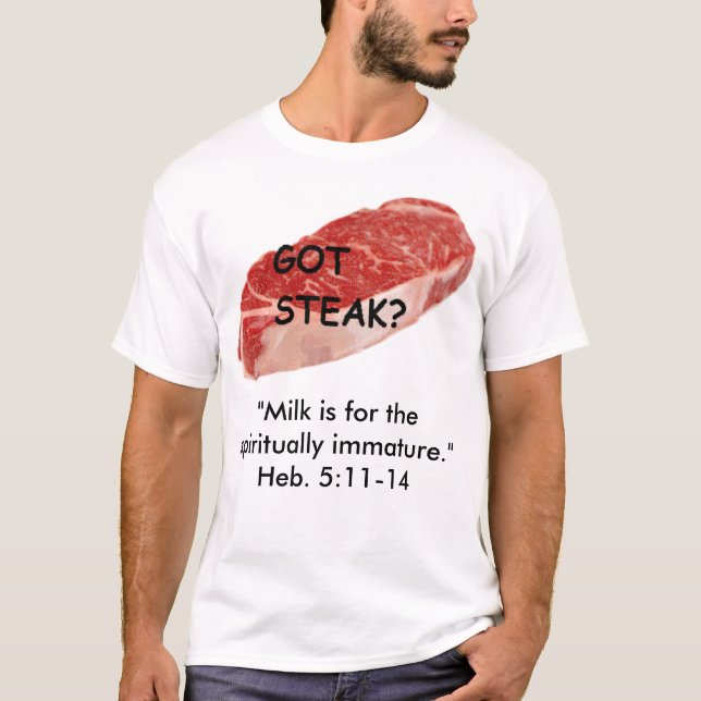 Got Steak T-Shirt (Front)
