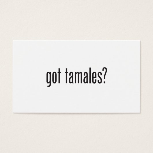 got tamales (Front)