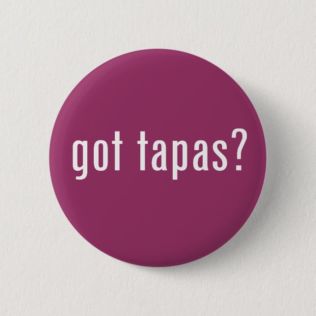 got tapas? pinback button (Front)