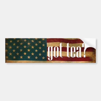 Got_tea Bumper Sticker by 3dbacks at Zazzle