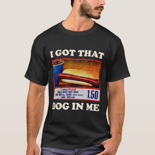 Got That Dog In Me Funny Combo 4th Of July Vintage T_Shirt