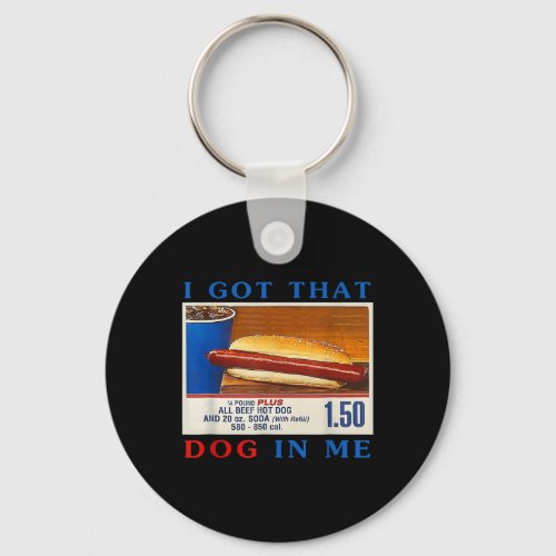 Got That Dog In Me Funny Hotdogs Combo 4th Of July Keychain