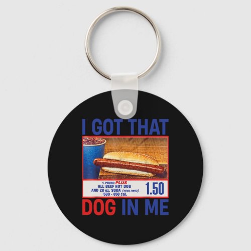 Got That Dog In Me Funny Hotdogs Combo 4th Of July Keychain