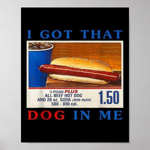 Got That Dog In Me Funny Hotdogs Combo 4th Of July Poster