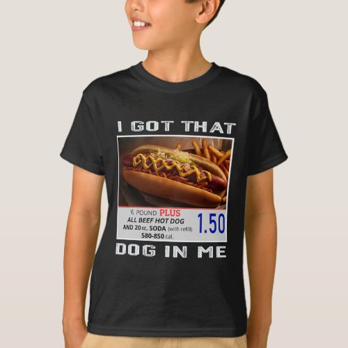 Got That Dog In Me Funny Hotdogs Combo 4th Of July T_Shirt