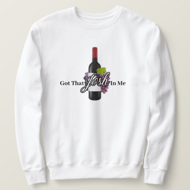 Got That Josh In Me 2024 Sweatshirt (Design Front)