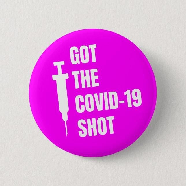 Got The Covid 19 Shot Needle Silhouette Magenta Button (Front)
