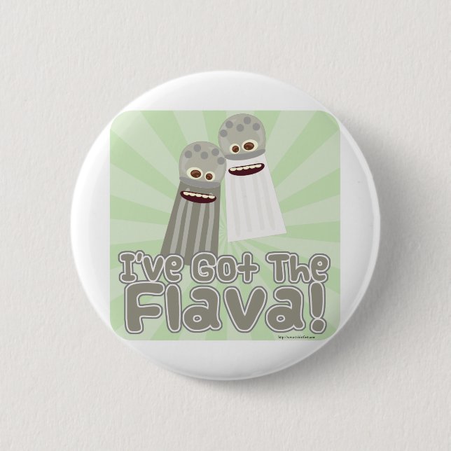 Got the Flava! Pinback Button (Front)