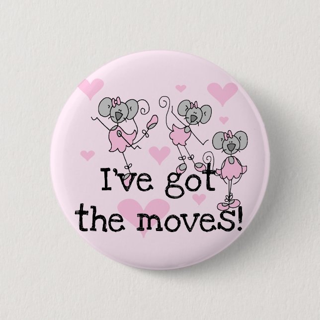 Got The Moves Ballet T-shirts and Gifts Button (Front)