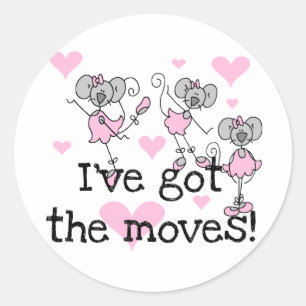Got The Moves Ballet T-shirts and Gifts Classic Round Sticker