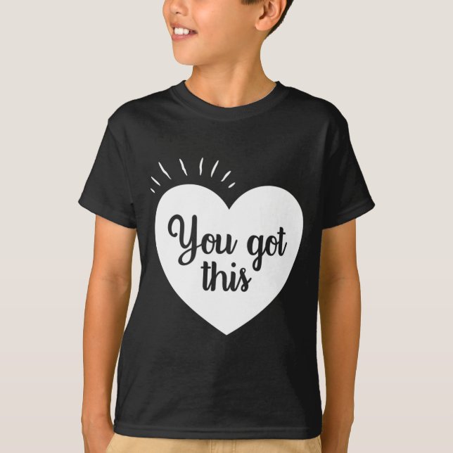 Got This - Motivational Teacher  T-Shirt (Front)