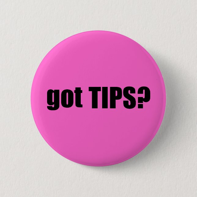 got TIPS? Button (Front)
