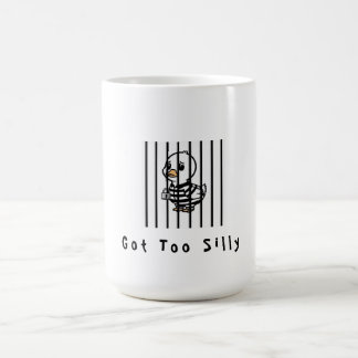 Got too Silly Funny Goose Coffee Mug