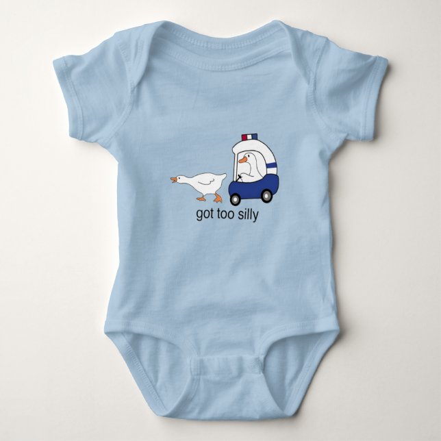 Got Too Silly Funny Goose Police Humor Baby Bodysuit (Front)