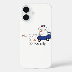 Got Too Silly Funny Goose Police Humor iPhone 16 Case